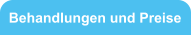 Behandlungen und Preise